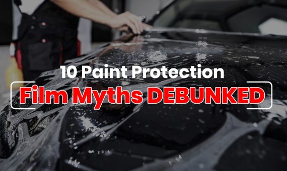10 Paint Protection Film Myths DEBUNKED banner